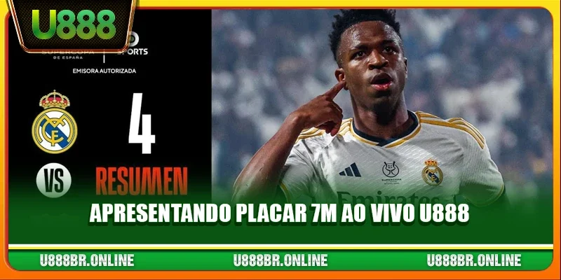 Apresentando Placar 7m ao vivo U888