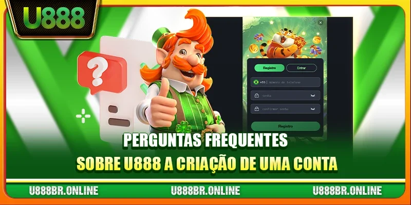 Perguntas frequentes sobre U888 a criação de uma conta