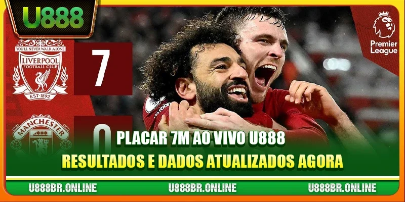 Placar 7m ao vivo U888: Resultados e Dados Atualizados Agora