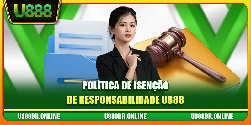 Política de Isenção de responsabilidade U888